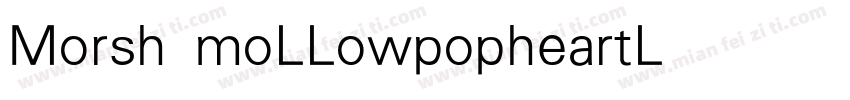Morsh moLLowpopheartLight字体转换